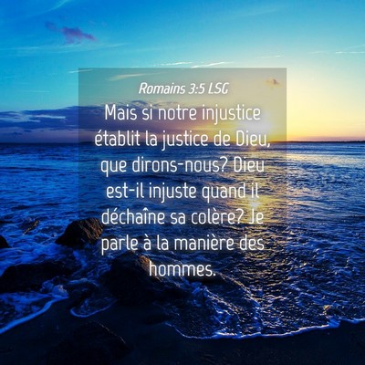 Picture 04 - Romains 3:5 LSG - Mais si notre injustice établit la justice de - Bible Verse Picture