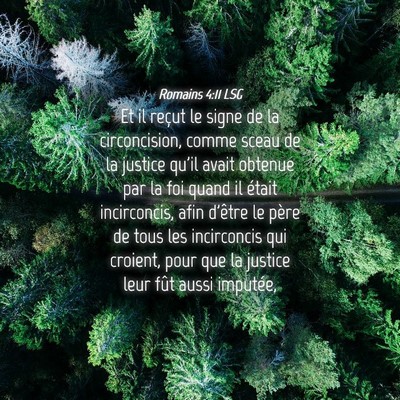 Picture 04 - Romains 4:11 LSG - Et il reçut le signe de la circoncision, comme - Bible Verse Picture