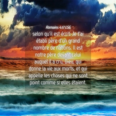 Picture 04 - Romains 4:17 LSG - selon qu'il est écrit: Je t'ai établi père - Bible Verse Picture