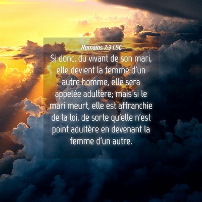 Picture 04 - Romains 7:3 LSG - Si donc, du vivant de son mari, elle devient la - Bible Verse Picture