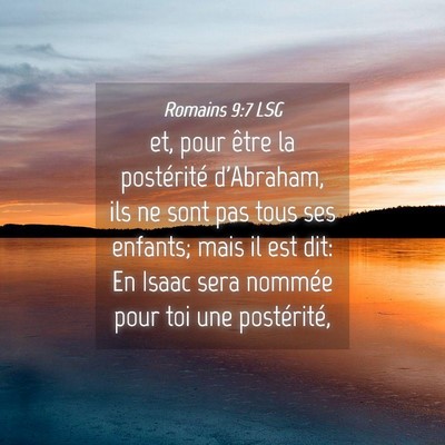 Picture 04 - Romains 9:7 LSG - et, pour être la postérité d'Abraham, ils ne - Bible Verse Picture