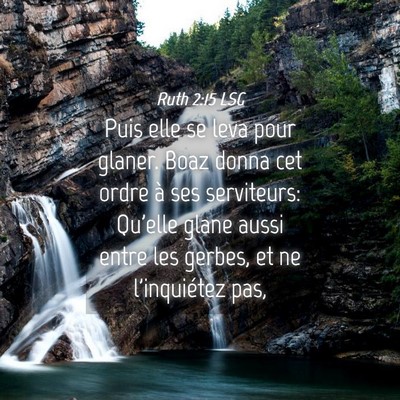 Picture 04 - Ruth 2:15 LSG - Puis elle se leva pour glaner. Boaz donna cet - Bible Verse Picture