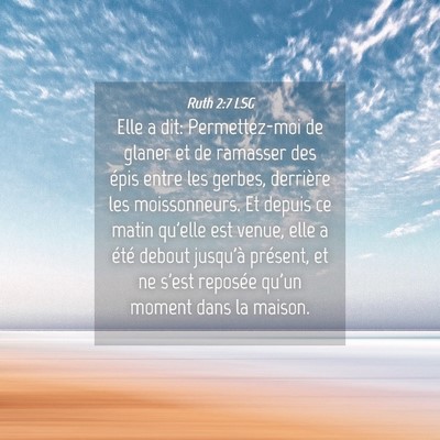 Picture 04 - Ruth 2:7 LSG - Elle a dit: Permettez-moi de glaner et de - Bible Verse Picture