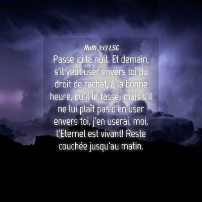Picture 04 - Ruth 3:13 LSG - Passe ici la nuit. Et demain, s'il veut user - Bible Verse Picture