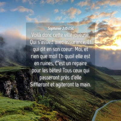 Picture 04 - Sophonie 2:15 LSG - Voilà donc cette ville joyeuse, Qui s'assied - Bible Verse Picture