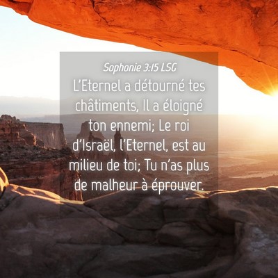 Picture 04 - Sophonie 3:15 LSG - L'Eternel a détourné tes châtiments, Il a - Bible Verse Picture