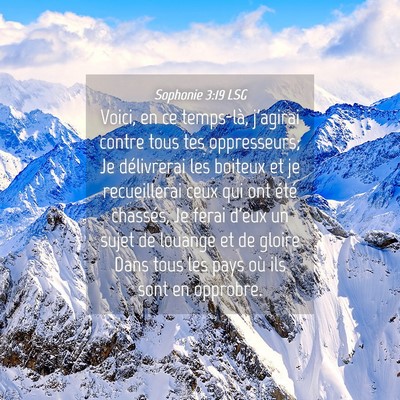 Picture 04 - Sophonie 3:19 LSG - Voici, en ce temps-là, j'agirai contre tous tes - Bible Verse Picture