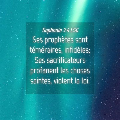 Picture 04 - Sophonie 3:4 LSG - Ses prophètes sont téméraires, infidèles; Ses - Bible Verse Picture