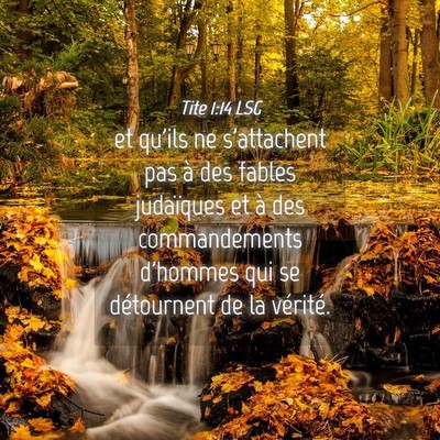 Picture 04 - Tite 1:14 LSG - et qu'ils ne s'attachent pas à des fables - Bible Verse Picture