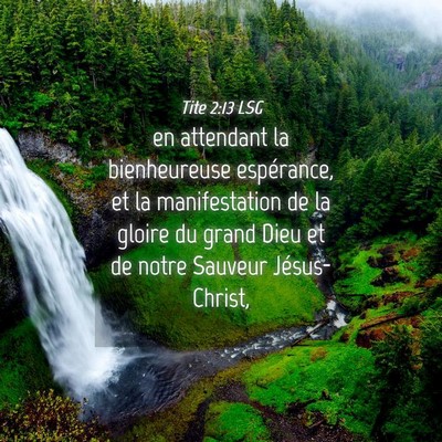 Picture 04 - Tite 2:13 LSG - en attendant la bienheureuse espérance, et la - Bible Verse Picture