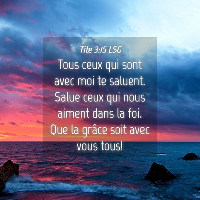 Picture 04 - Tite 3:15 LSG - Tous ceux qui sont avec moi te saluent. Salue - Bible Verse Picture
