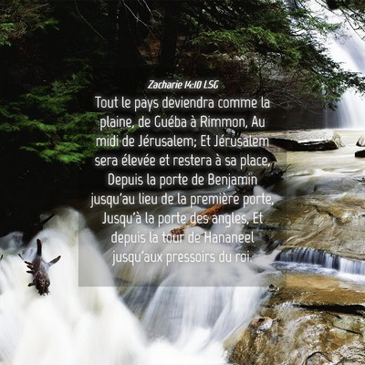 Picture 04 - Zacharie 14:10 LSG - Tout le pays deviendra comme la plaine, de Guéba - Bible Verse Picture