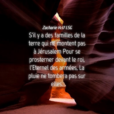 Picture 04 - Zacharie 14:17 LSG - S'il y a des familles de la terre qui ne montent - Bible Verse Picture