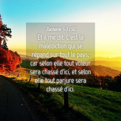 Picture 04 - Zacharie 5:3 LSG - Et il me dit: C'est la malédiction qui se - Bible Verse Picture