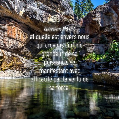 Picture 04 - Éphésiens 1:19 LSG - et quelle est envers nous qui croyons l'infinie - Bible Verse Picture