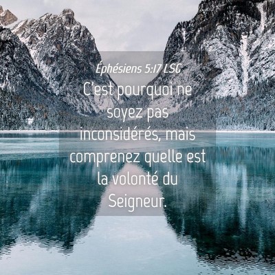 Picture 04 - Éphésiens 5:17 LSG - C'est pourquoi ne soyez pas inconsidérés, mais - Bible Verse Picture