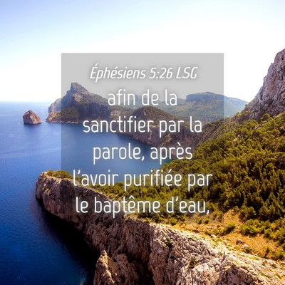 Picture 04 - Éphésiens 5:26 LSG - afin de la sanctifier par la parole, après - Bible Verse Picture