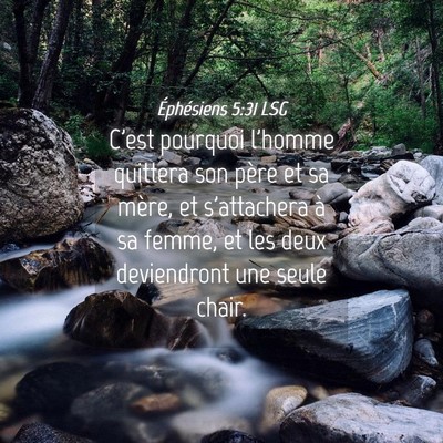Picture 04 - Éphésiens 5:31 LSG - C'est pourquoi l'homme quittera son père et sa - Bible Verse Picture