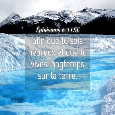 Picture 04 - Éphésiens 6:3 LSG - afin que tu sois heureux et que tu vives - Bible Verse Picture