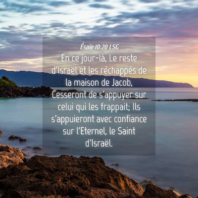 Picture 04 - Ésaïe 10:20 LSG - En ce jour-là, Le reste d'Israël et les - Bible Verse Picture