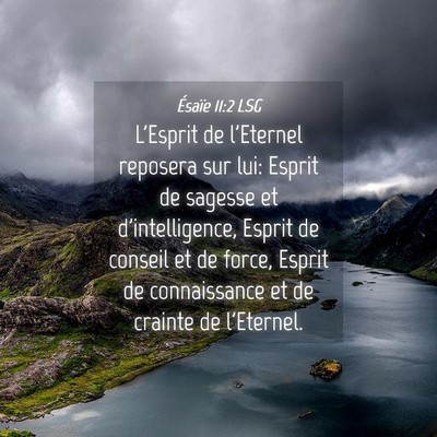 Picture 04 - Ésaïe 11:2 LSG - L'Esprit de l'Eternel reposera sur lui: Esprit de - Bible Verse Picture