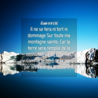 Picture 04 - Ésaïe 11:9 LSG - Il ne se fera ni tort ni dommage Sur toute ma - Bible Verse Picture