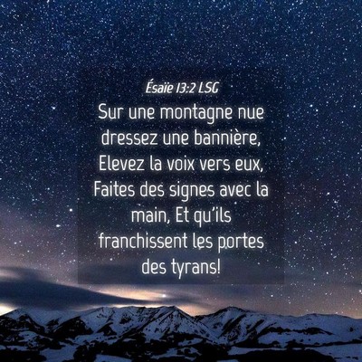 Picture 04 - Ésaïe 13:2 LSG - Sur une montagne nue dressez une bannière, - Bible Verse Picture
