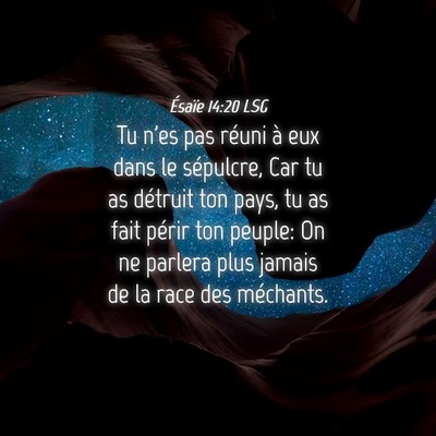 Picture 04 - Ésaïe 14:20 LSG - Tu n'es pas réuni à eux dans le sépulcre, Car - Bible Verse Picture