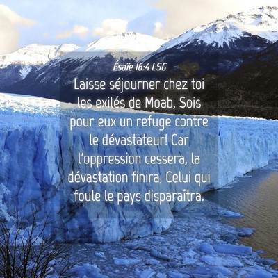 Picture 04 - Ésaïe 16:4 LSG - Laisse séjourner chez toi les exilés de Moab, - Bible Verse Picture