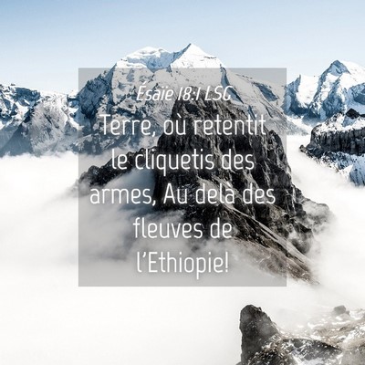 Picture 04 - Ésaïe 18:1 LSG - Terre, où retentit le cliquetis des armes, Au - Bible Verse Picture