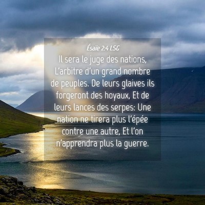 Picture 04 - Ésaïe 2:4 LSG - Il sera le juge des nations, L'arbitre d'un grand - Bible Verse Picture