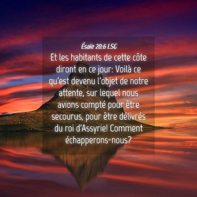 Picture 04 - Ésaïe 20:6 LSG - Et les habitants de cette côte diront en ce - Bible Verse Picture
