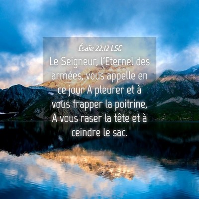 Picture 04 - Ésaïe 22:12 LSG - Le Seigneur, l'Eternel des armées, vous appelle - Bible Verse Picture
