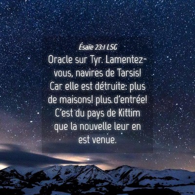 Picture 04 - Ésaïe 23:1 LSG - Oracle sur Tyr. Lamentez-vous, navires de Tarsis! - Bible Verse Picture