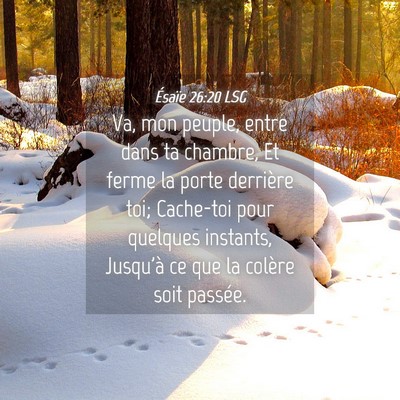 Picture 04 - Ésaïe 26:20 LSG - Va, mon peuple, entre dans ta chambre, Et ferme - Bible Verse Picture