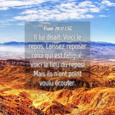 Picture 04 - Ésaïe 28:12 LSG - Il lui disait: Voici le repos, Laissez reposer - Bible Verse Picture