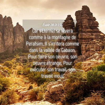 Picture 04 - Ésaïe 28:21 LSG - Car l'Eternel se lèvera comme à la montagne de - Bible Verse Picture