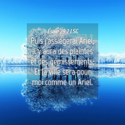 Picture 04 - Ésaïe 29:2 LSG - Puis j'assiégerai Ariel; Il y aura des plaintes - Bible Verse Picture