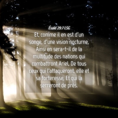 Picture 04 - Ésaïe 29:7 LSG - Et, comme il en est d'un songe, d'une vision - Bible Verse Picture