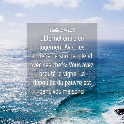 Picture 04 - Ésaïe 3:14 LSG - L'Eternel entre en jugement Avec les anciens de - Bible Verse Picture