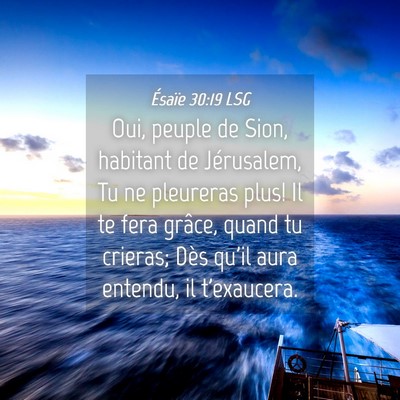 Picture 04 - Ésaïe 30:19 LSG - Oui, peuple de Sion, habitant de Jérusalem, Tu - Bible Verse Picture