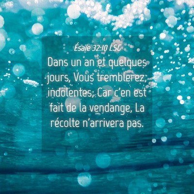 Picture 04 - Ésaïe 32:10 LSG - Dans un an et quelques jours, Vous tremblerez, - Bible Verse Picture