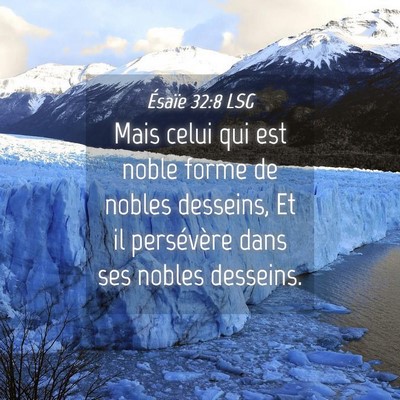 Picture 04 - Ésaïe 32:8 LSG - Mais celui qui est noble forme de nobles - Bible Verse Picture