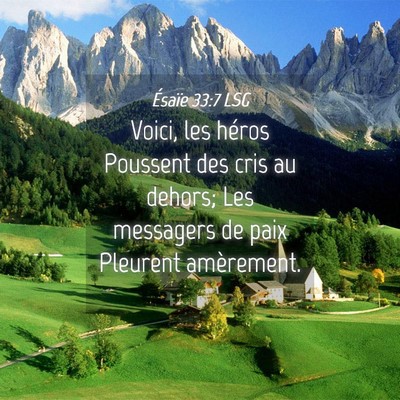 Picture 04 - Ésaïe 33:7 LSG - Voici, les héros Poussent des cris au dehors; - Bible Verse Picture