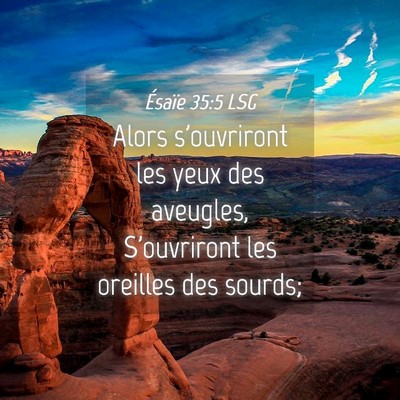 Picture 04 - Ésaïe 35:5 LSG - Alors s'ouvriront les yeux des aveugles, - Bible Verse Picture