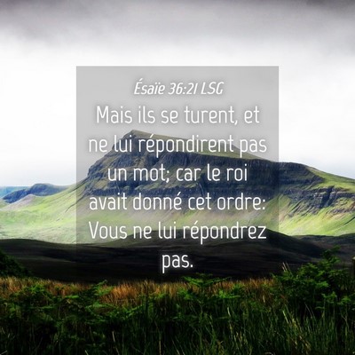 Picture 04 - Ésaïe 36:21 LSG - Mais ils se turent, et ne lui répondirent pas un - Bible Verse Picture