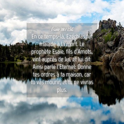 Picture 04 - Ésaïe 38:1 LSG - En ce temps-là, Ezéchias fut malade à la mort. - Bible Verse Picture