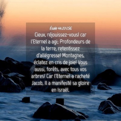 Picture 04 - Ésaïe 44:23 LSG - Cieux, réjouissez-vous! car l'Eternel a agi; - Bible Verse Picture