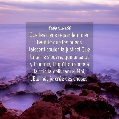 Picture 04 - Ésaïe 45:8 LSG - Que les cieux répandent d'en haut Et que les - Bible Verse Picture