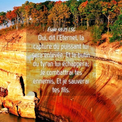 Picture 04 - Ésaïe 49:25 LSG - Oui, dit l'Eternel, la capture du puissant lui - Bible Verse Picture